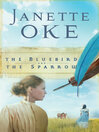 The Bluebird and the Sparrow (eBook): Women of the West Series, Book 10